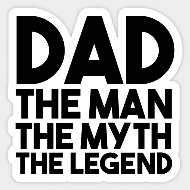 Dad The Man The Myth The Legend Sticker by smilingnoodles